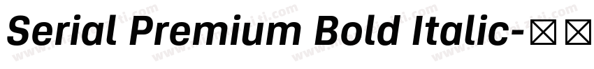 Serial Premium Bold Italic字体转换